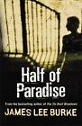 Half of Paradise by James Lee Burke (English) Paperback Book