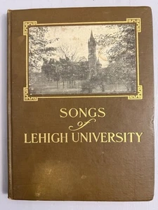 Songs of Lehigh University Book of Sheet Music Songbook Antique Vintage 1912 - Imagen 1 de 18