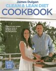 Clean And Lean Diet : The Cookbook: Clean & Lean Diet Cookbook-Duigan, James-Pap