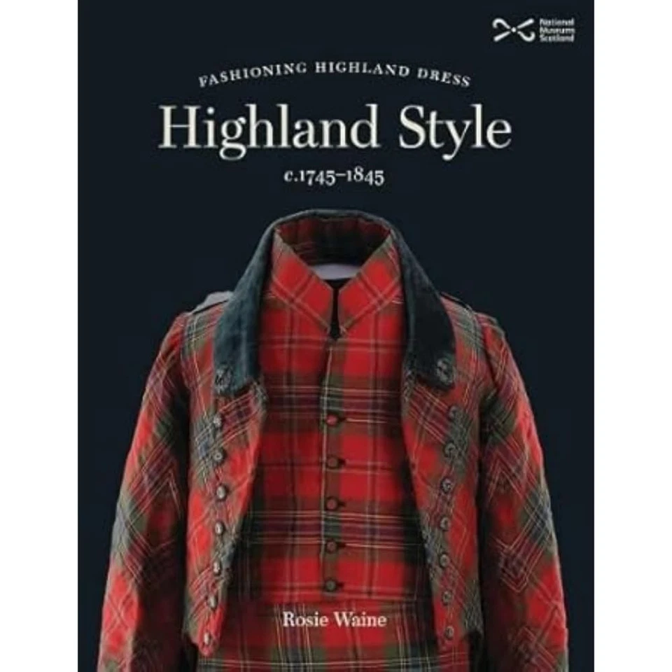 Highland Style: Fashioning Highland dress, c. 1745-1845-Waine, R - Image 1 of 1