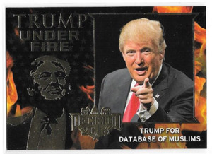 2016 Decision 2016 Trump Under Fire Gold Foil #TUF12 Trump Database of Muslims