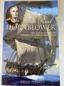 The Real Hornblower: The Life and Times of Admiral Sir James Gordon, - Imagen 1 de 10