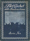 1913 'Filet Crochet with Instructions' Magazine by Mary E. Fitch Woolco Cottons 