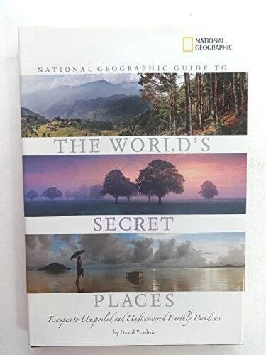 National Geographic Guide To The Worlds Secret Places by David Yeadon (2 - GOOD - Imagem 1 de 1