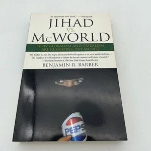 Jihad vs. Mcworld : Terrorism's Challenge to Democracy by Benjamin Barber (1996, - Picture 1 of 3
