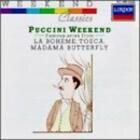 Puccini Weekend: Famous Arias From La Bohe?me, Tosca, Madama Butterfly Audio Cd