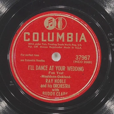 RAY NOBLE BUDDY CLARK Dance At Your Wedding / Things Money COLUMBIA 37967 VG 78 Foto 1 de 4