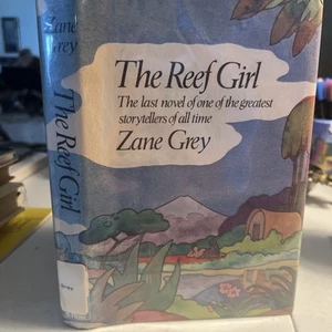 Zane Grey THE REEF GIRL, Last Novel/One of Great Storytellers 1977 1st/1st Ex Li - Picture 1 of 11
