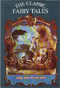 THE CLASSIC FAIRY TALES ~ IONA & PETER OPIE ~ PROFUSELY ILLUSTRATED ~ HC - Imagen 1 de 1