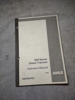 Case 600 Series Diesel Tractor Operators Manual - Image 1 of 4