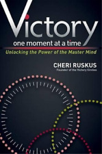 Cheri Ruskus Victory One Moment at a Time (Paperback)