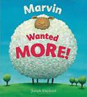 Marvin Wanted More!, Very Good Condition, Theobald, Joseph, Isbn 140885001x