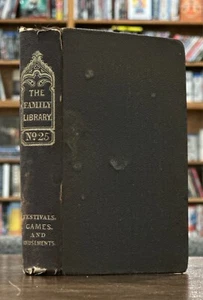 Festivals games and amusements 1847 Horatio smith (The Family Library) SCARCE - Imagen 1 de 8