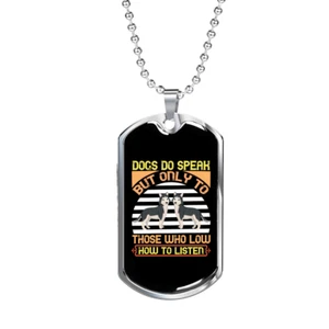 Dogs Do Speak Necklace Stainless Steel or 18k Gold Dog Tag 24" Chain - Picture 1 of 15