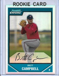 BRETT CAMPBELL (NATIONALS) - 2007 BOWMAN CHROME PROSPECTS "REFRACTOR" RC #'D/500