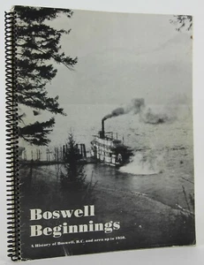 Boswell Beginnings: A History of Boswell, British Columbia & Area up to 1950 - Imagen 1 de 7