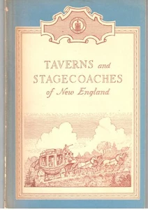 TRAVEL BOOK (1953) TAVERNS AND STAGECOACHES OF NEW ENGLAND USA PB - Picture 1 of 3