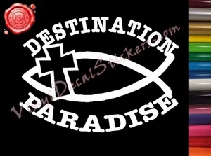 5.6" x 7.6" DESTINATION PARADISE Vinyl Decal Stickers Religious Fish Cross Jesus - Imagen 1 de 2