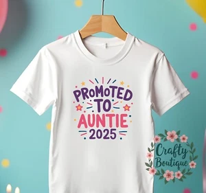 Promoted To Auntie Tshirt, Auntie 2025, New Baby Reveal Announcement Gift - 1179 - Picture 1 of 3