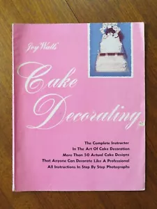 Joy Watts' Cake Decorating - 1957 Horwitz edition - Picture 1 of 5