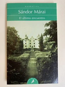 El ultimo encuentro (Narrativa) by Marai, Sandor Book - Bild 1 von 2