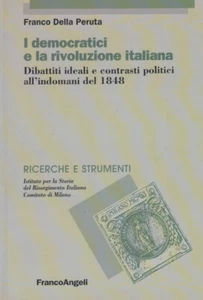 The Democrats and the Italian Revolution Ideals and Political Contrasts 1848 - Picture 1 of 1