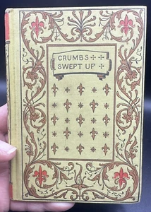 CRUMBS SWEPT UP ANTIQUE VICTORIAN Book T. De Witt Talmage 1897 Christian Herald - Bild 1 von 12