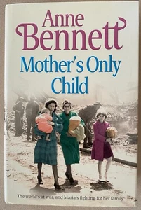 Mother's Only Child by Anne Bennett (Hardcover, 2005) - Picture 1 of 5