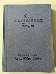 E. Meyer Haagen Das Elektrische Kochen 863 Rezepte Bewag 1952 - Bild 1 von 6