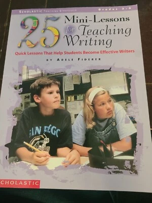 25 Mini-Lessons for Teaching Writing : Quick Lessons That Help Students... - Image 1 of 3