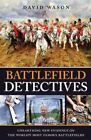 Battlefield detectives-David Wason, 9781780974903