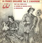Les Oistoulets Chantent Et Disent - La France Gaillarde Vol 2 - Fr Ep - Tant Que