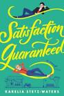 Satisfaction Guaranteed - Paperback By Stetz-Waters, Karelia - GOOD