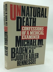 UNNATURAL DEATH - Michael M. Baden with Judith Adler Hennessee - 1989 1st ed - Picture 1 of 5