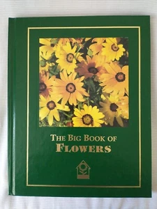 National Home Gardening Club Books The Big Book Of Flowers by A. Cort Sinnes HC - Picture 1 of 8