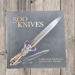500 Knives: Celebrating Traditional and Innovative Designs by Julie Hale, Marthe - Picture 1 of 1