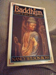 Buddhism : A Way of Life and Thought, Paperback by Ross, Nancy Wilson, Brand ... - Picture 1 of 2