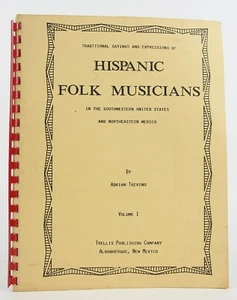 Traditional Sayings and Expressions of Hispanic Folk Musicians SW US & N. Mexico - Imagen 1 de 6