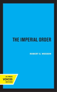 Robert G. Wesson The Imperial Order (Poche)