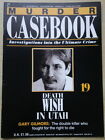 Murder Casebook Magazine  #19 - Death Wish in Utah : Gary Gilmore