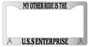 Chrome License Plate Frame My Other Ride Is The U.S.S. Enterprise Auto Star Trek - Picture 1 of 1