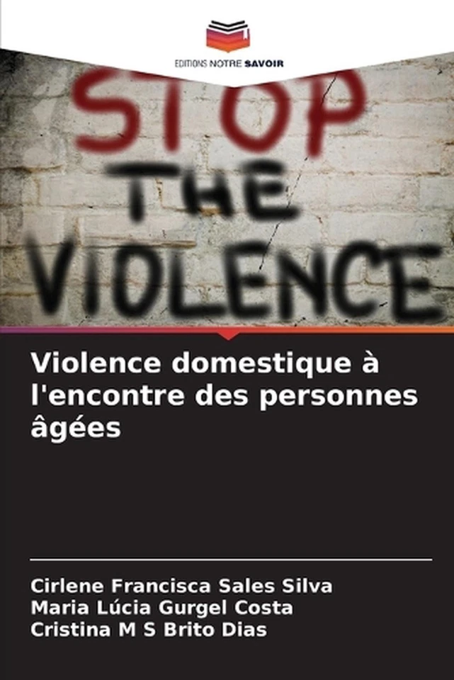Violence domestique l'encontre des personnes ges by Cirlene Francisca Sales Silv - Image 1 of 1