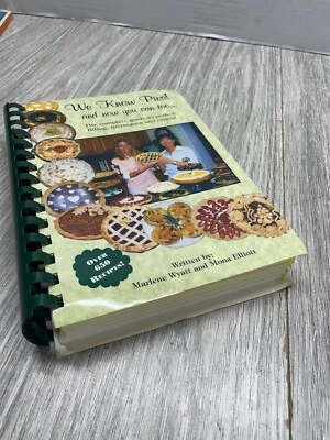 We Know Pies! And Now You Can Too... Marlene Wyatt & Mona Elliott 2003 - Image 1 of 4