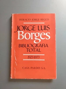 Horacio Jorge Becco - Jorge Luis Borges Bibliografia Total 1923 1973 - Picture 1 of 7