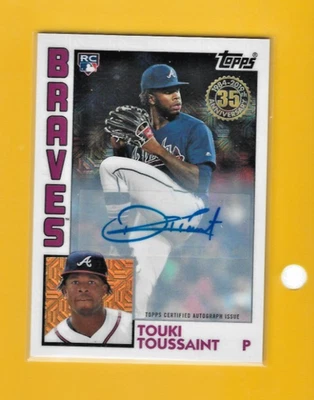 Touki Toussaint 2019 Topps - 1984 - Auto RC! - #  T84-11 / Atlanta Braves - Image 1 of 2