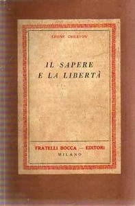 @A28  Il sapere e la libertà Leone Chestov Bocca ed. 1943 - Picture 1 of 1