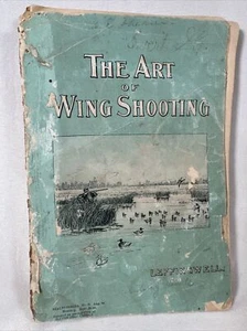 The Art of Wing Shooting by William Bruce Leffingwell 1895 Bird Expert Shot Guns - Bild 1 von 23