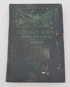 Everyday Science with Projects by William H. Snyder 1919 - Acceptable - Imagen 1 de 5
