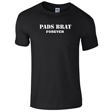 Pads Brat Forever T-Shirt, British Army, BAOR, Germany.