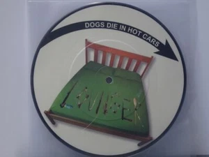 Dogs Die in Hot Cars: Lounger UK MINT UNPLAYED PICTURE DISC 7" - Picture 1 of 2